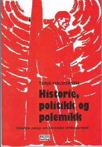 HISTORIE, POLITIKK OG POLEMIKK