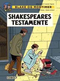 BLAKE OG MORTIMERS NYE EVENTYR 12 - SHAKESPEARES TESTAMENTE