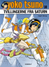 YOKO TSUNO 30 - TVILLINGERNE FRA SATURN
