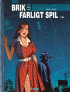 BRIK I ET FARLIGT SPIL 1. DEL