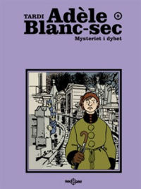 ADÈLE BLANC-SEC 08 - MYSTERIET I DYBET