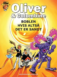 OLIVER & COLOMBINE - BOBLEN HVIS ALTS DET ER SANDT
