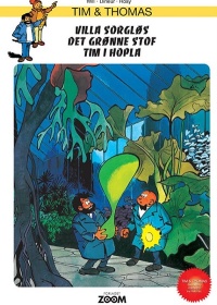 TIM & THOMAS - VILLA SORGLØS / DET GRØNNE STOF / TIM I HOPLA