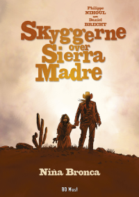 SKYGGERNE OVER SIERRA MADRE 1