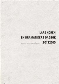 EN DRAMATIKERS DAGBOK 2013 - 2015