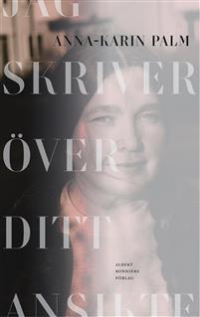 JAG SKRIVER ÖVER DITT ANSIKTE