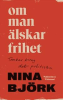 OM MAN ÄLSKAR FRIHET