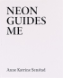 NEON GUIDES ME