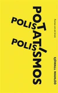 POLIS, POLIS, POTATISMOS!