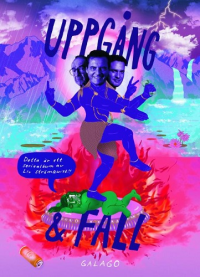 UPPGÅNG & FALL