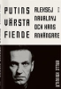 PUTINS VÄRSTA FIENDE