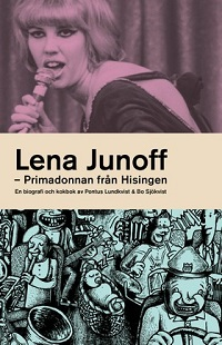 LENA JUNOFF - PRIMADONNAN FRÅN HISSINGEN
