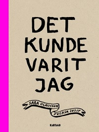 DET KUNDE VARIT JAG