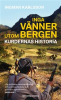 INGA VÄNNER UTOM BERGEN