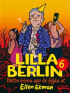 LILLA BERLIN 06 - BÄTTRE BRINNA UPP ÄN FEJDA UT