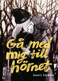 GÅ MED MIG TIL HÖRNET