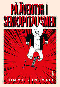 PÅ ÄVENTYR I SENKAPITALISMEN