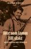 INTE SOM LAMM TILL SLAKT