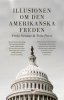 ILLUSIONEN OM DEN AMERIKANSKA FREDEN
