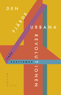 DEN FJÄRDE URBANA REVOLUTIONEN