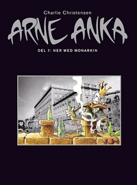 ARNE ANKA (DEL 07) - NER MED MONARKIN