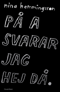 PÅ A SVARAR JAG HEJ DÅ