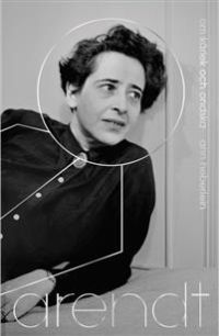 ARENDT - OM KÄRLEK OCH ONDSKA