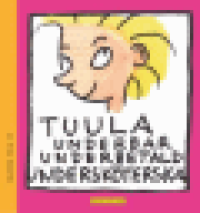 TUULA 2 - UNDERBAR UNDERBETALD UNDERSKTERSKA