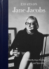 ESSAYS ON JANE JACOBS